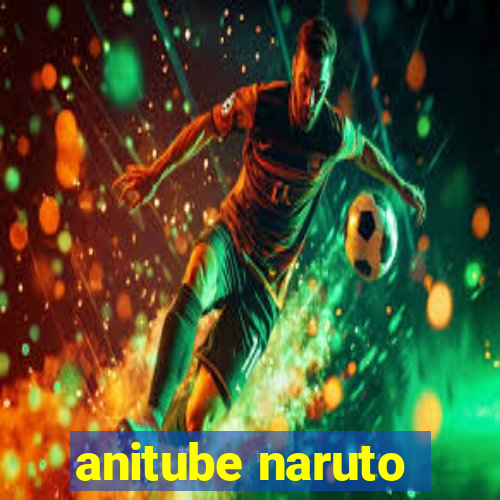 anitube naruto